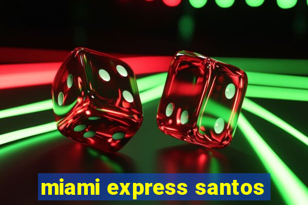 miami express santos